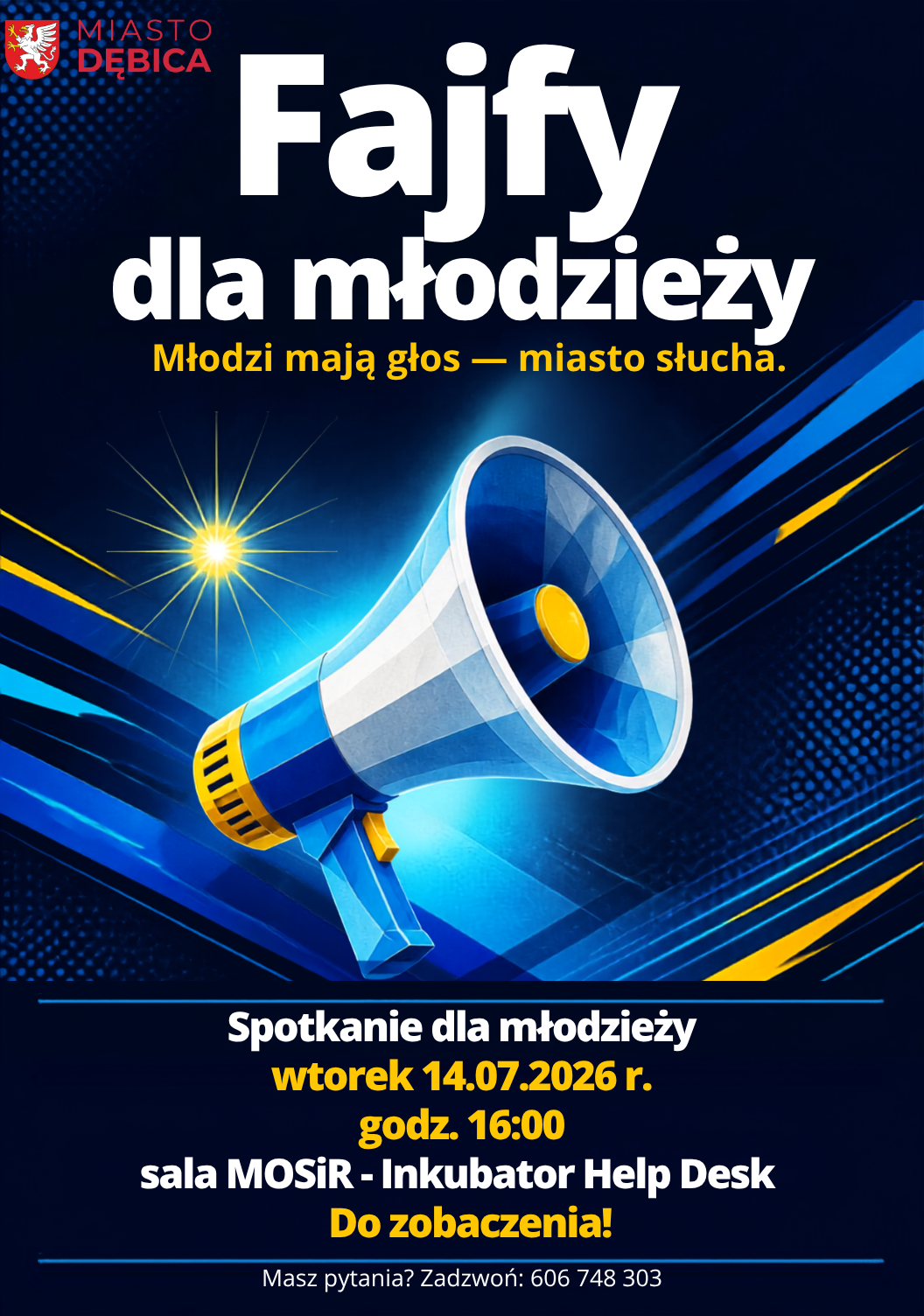ZAPROSZENIE NA FAJFY 14.07.20026 r. g. 16.00 SKIEROWANA DO MŁODZIEŻY INICJATYWA MIASTA DEBICA